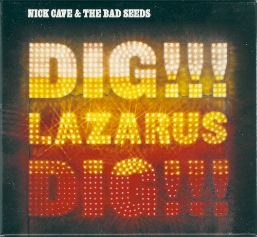 Nick Cave & the Bad Seeds — Dig, Lazarus, Dig!!! cover