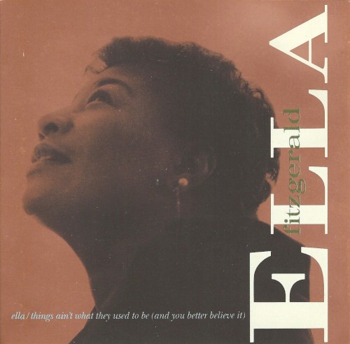 Ella Fitzgerald — Ella / Things Ain't What They Used to Be (and You Better Believe It) cover