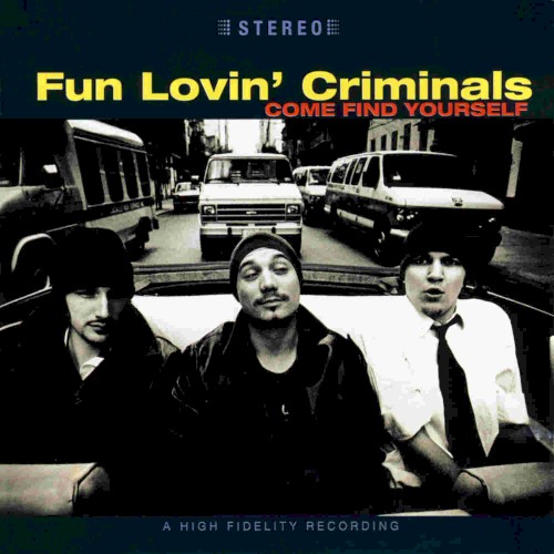 Fun Lovin’ Criminals — Come Find Yourself cover