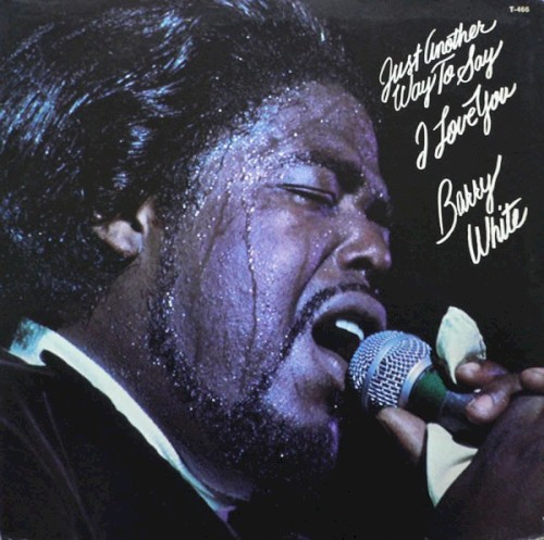 Barry White — Just Another Way to Say I Love You cover