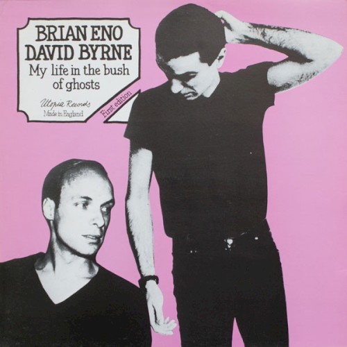 Brian Eno & David Byrne — My Life in the Bush of Ghosts cover
