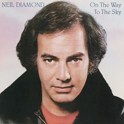 Neil Diamond — On the Way to the Sky cover