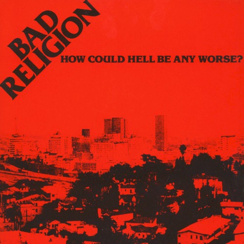 Bad Religion — How Could Hell Be Any Worse? cover
