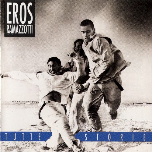 Eros Ramazzotti — Tutte storie cover