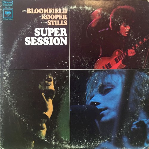 Mike Bloomfield, Al Kooper & Stephen Stills — Super Session cover