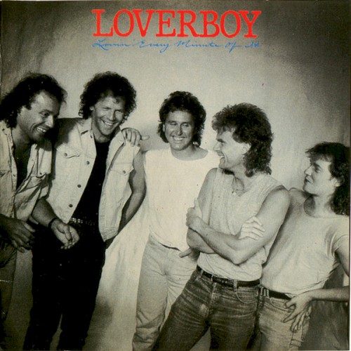 Loverboy — Lovin’ Every Minute of It cover
