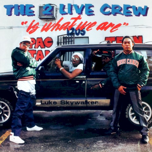 The 2 Live Crew — The 2 Live Crew Is What We Are cover