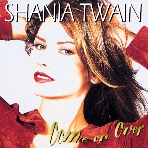 Shania Twain — Come On Over cover