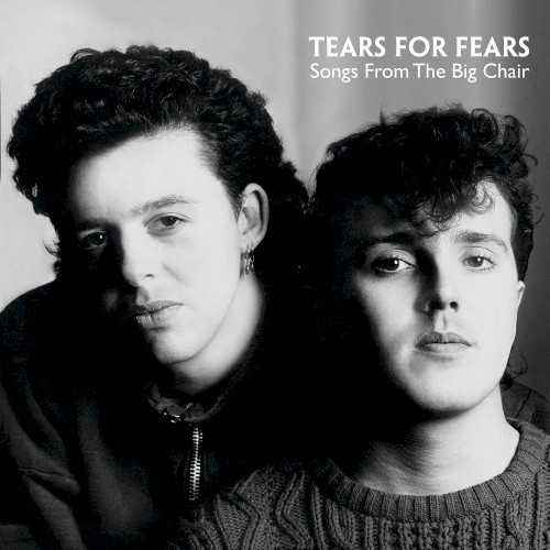 Tears for Fears — Songs from the Big Chair cover