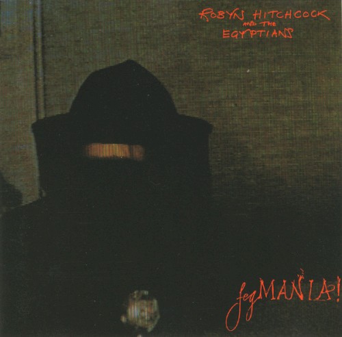 Robyn Hitchcock & The Egyptians — Fegmania! cover