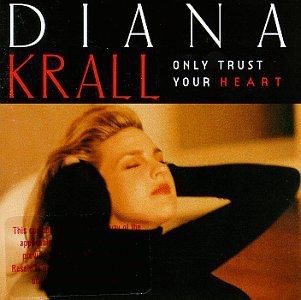 Diana Krall — Only Trust Your Heart cover