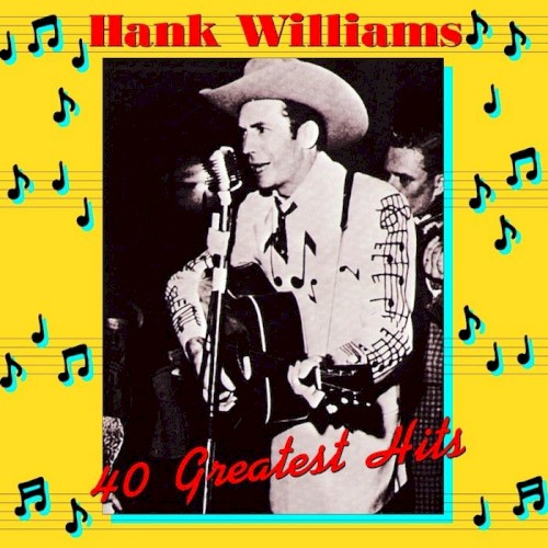 Hank Williams — 40 Greatest Hits cover
