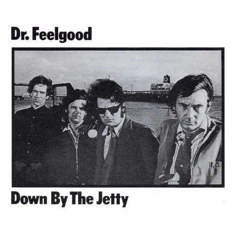 Dr. Feelgood — Down by the Jetty cover