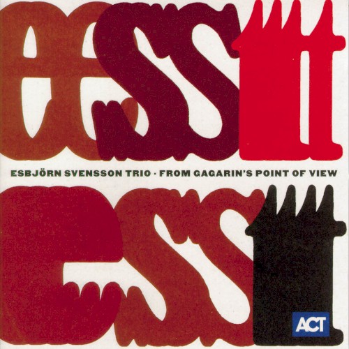 Esbjörn Svensson Trio — From Gagarin’s Point of View cover