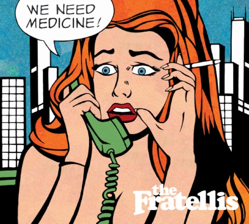 The Fratellis — We Need Medicine cover
