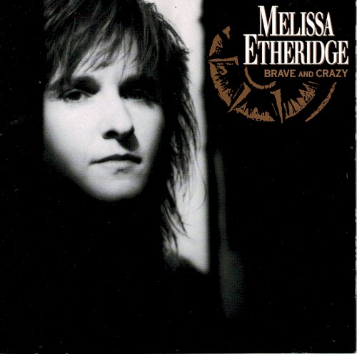 Melissa Etheridge — Brave and Crazy cover