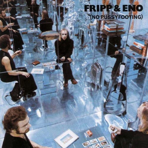 Fripp & Eno — (No Pussyfooting) cover