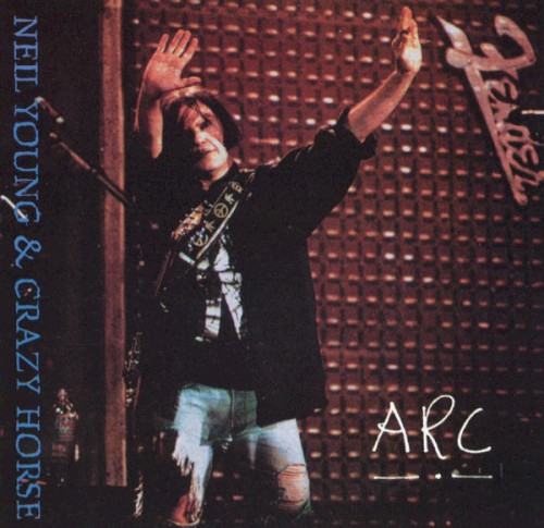 Neil Young and Crazy Horse — Arc cover