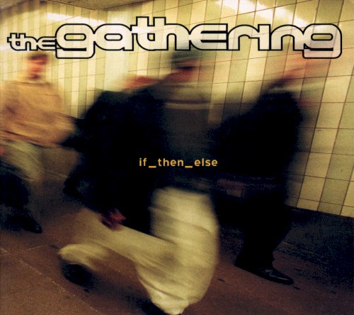 The Gathering — if_then_else cover
