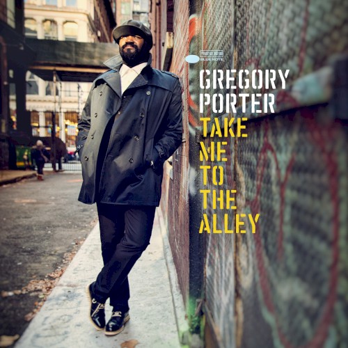 Gregory Porter — Take Me to the Alley cover