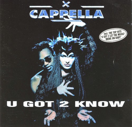 Cappella — U Got 2 Know cover