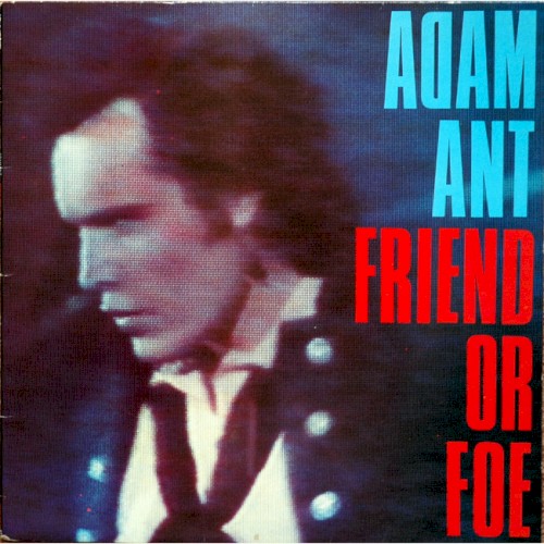 Adam Ant — Friend or Foe cover