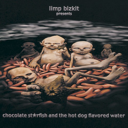 Limp Bizkit — Chocolate Starfish and the Hot Dog Flavored Water cover