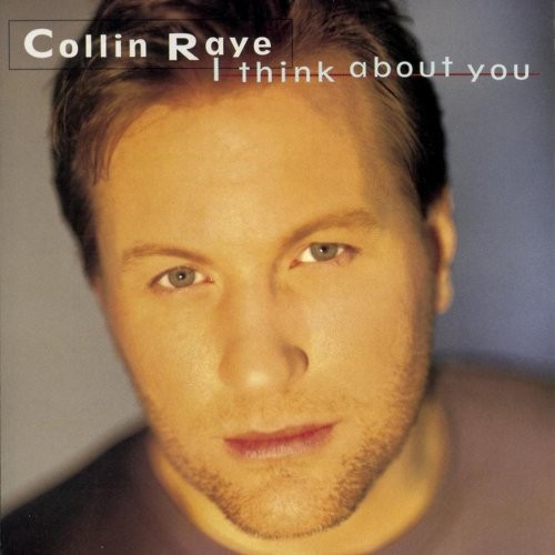 Collin Raye — I Think About You cover