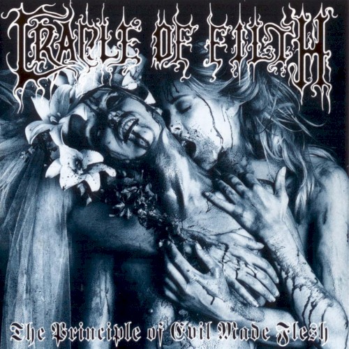 Cradle of Filth — The Principle of Evil Made Flesh cover