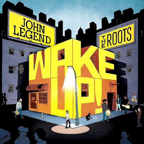 John Legend & The Roots — Wake Up! cover