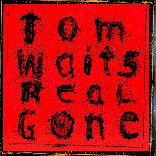 Tom Waits — Real Gone cover