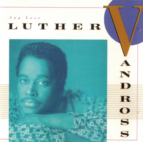 Luther Vandross — Any Love cover