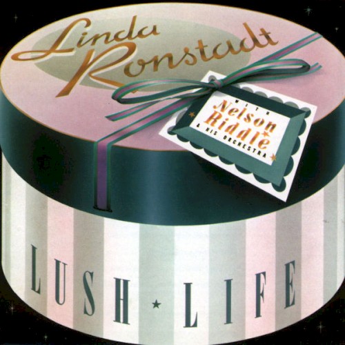 Linda Ronstadt with Nelson Riddle and His Orchestra — Lush Life cover