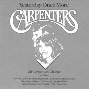 Carpenters — Yesterday Once More cover