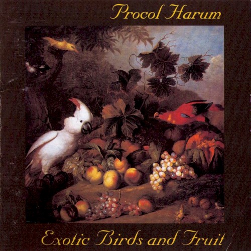 Procol Harum — Exotic Birds and Fruit cover