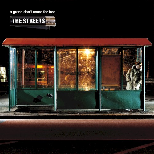 The Streets — A Grand Don’t Come for Free cover