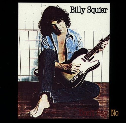 Billy Squier — Don’t Say No cover