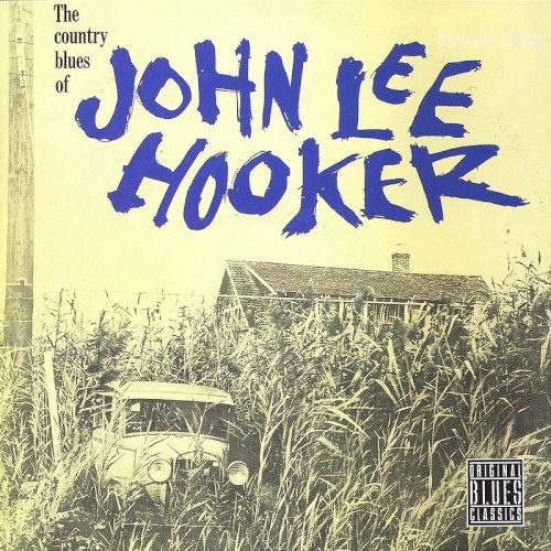 John Lee Hooker — The Country Blues of John Lee Hooker cover