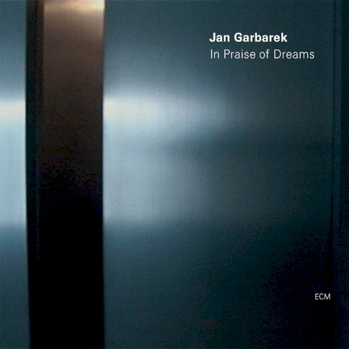 Jan Garbarek — In Praise of Dreams cover