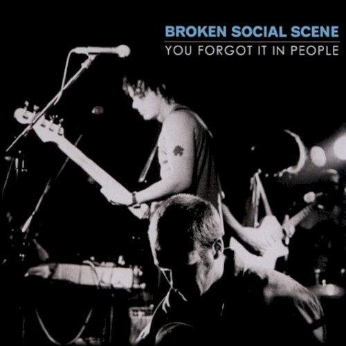 Broken Social Scene — You Forgot It in People cover