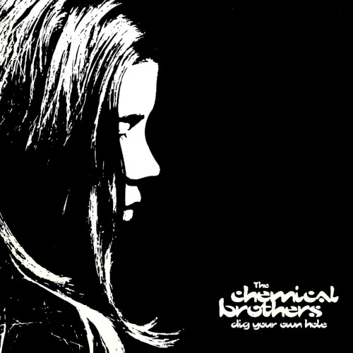 The Chemical Brothers — Dig Your Own Hole cover