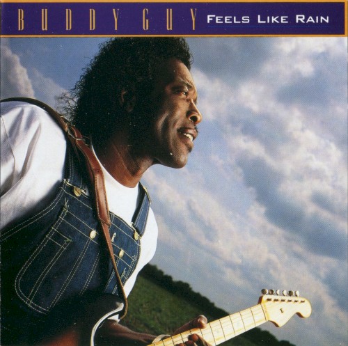 Buddy Guy — Feels Like Rain cover