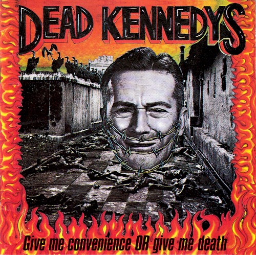 Dead Kennedys — Give Me Convenience or Give Me Death cover