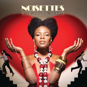 Noisettes — Wild Young Hearts cover