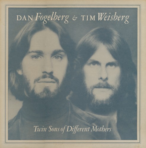 Dan Fogelberg & Tim Weisberg — Twin Sons of Different Mothers cover