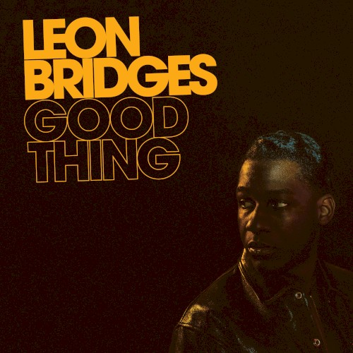Leon Bridges — Good Thing cover
