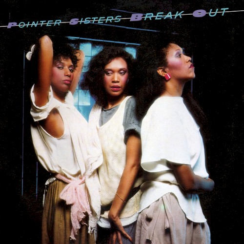 Pointer Sisters — Break Out cover