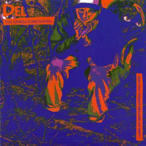 Del the Funky Homosapien — I Wish My Brother George Was Here cover