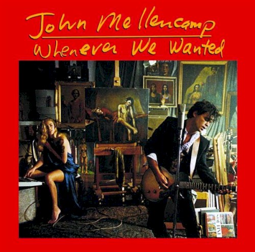 John Mellencamp — Whenever We Wanted cover