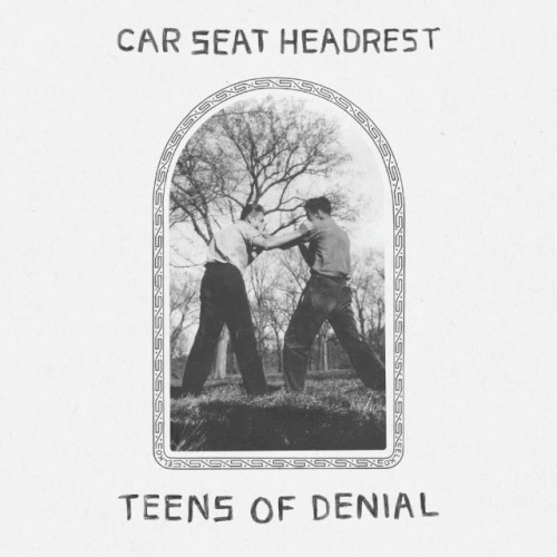 Car Seat Headrest — Teens of Denial cover